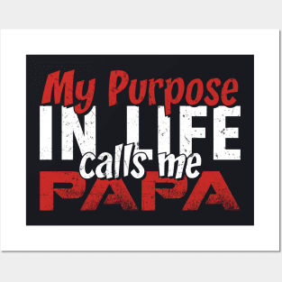 My purpose in Life Calls Me Papa Gift Tee for Men Father's day Posters and Art